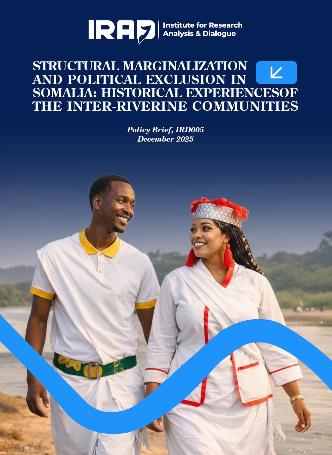 STRUCTURAL MARGINALIZATION AND POLITICAL EXCLUSION IN SOMALIA: HISTORICAL EXPERIENCES OF THE INTER-RIVERINE COMMUNITIES